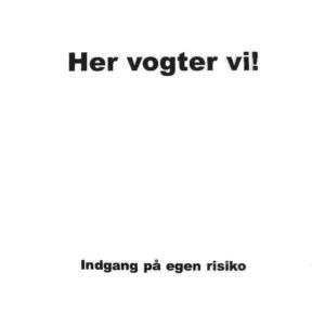 "Her Vogter Vi" skilt til klisterm�rker, small